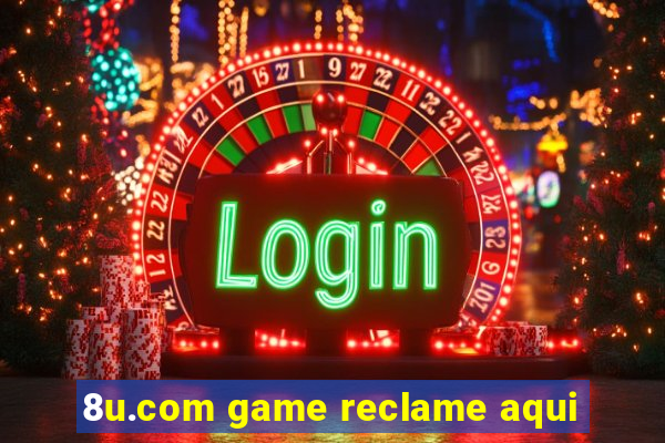 8u.com game reclame aqui